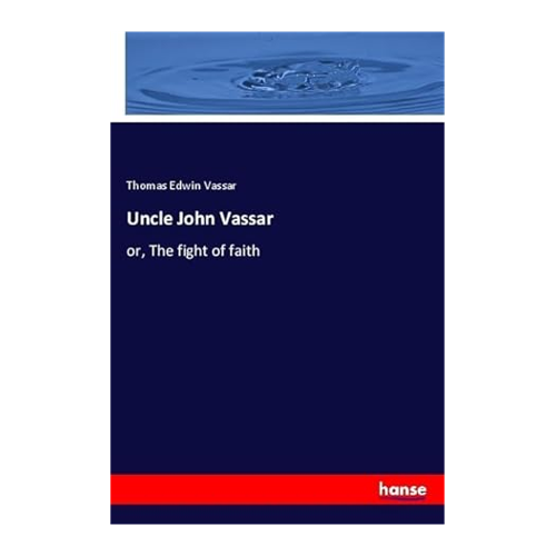 Bild von Uncle John Vassar: The Fight of Faith