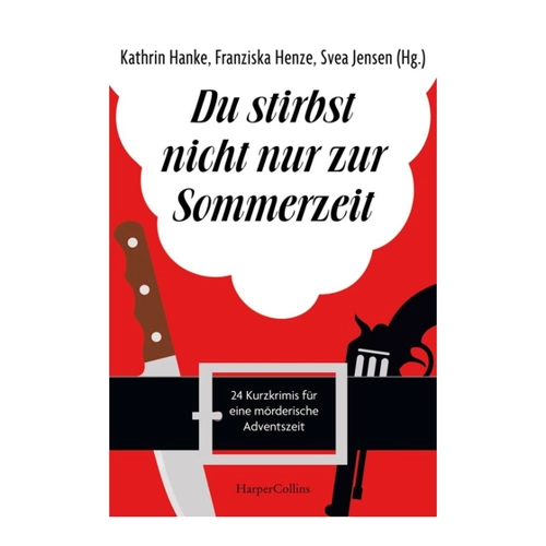 Bild von Du stirbst nicht nur zur Sommerzeit: 24 Kurzkrimis für eine mörderische Adventszeit