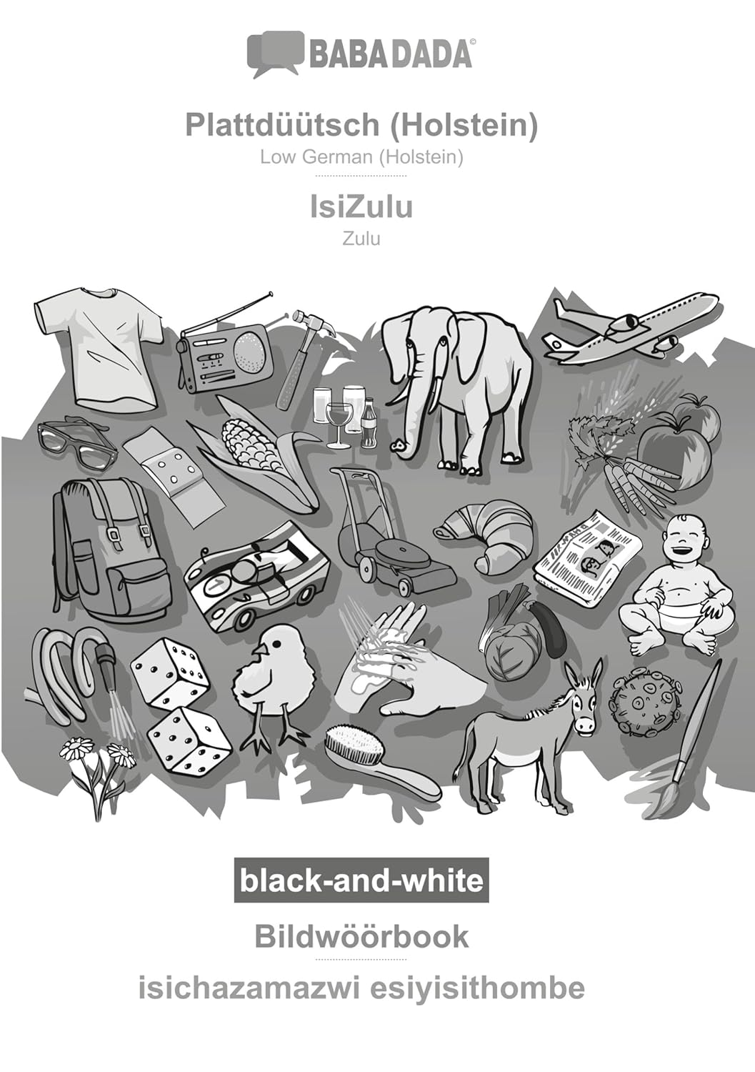 Bild von BABADADA black-and-white, Plattdüütsch (Holstein) - IsiZulu, Bildwöörbook - isichazamazwi esiyisithombe: Low German (Holstein) - Zulu, visual dictionary