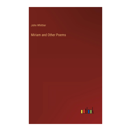 Bild von Miriam and Other Poems von John Whittier