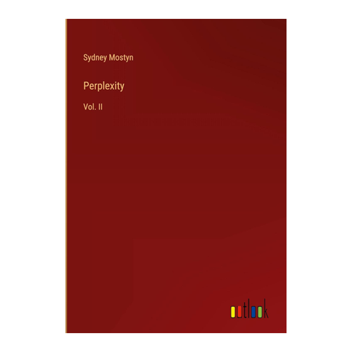 Bild von Perplexity: Vol. II von Sydney Mostyn