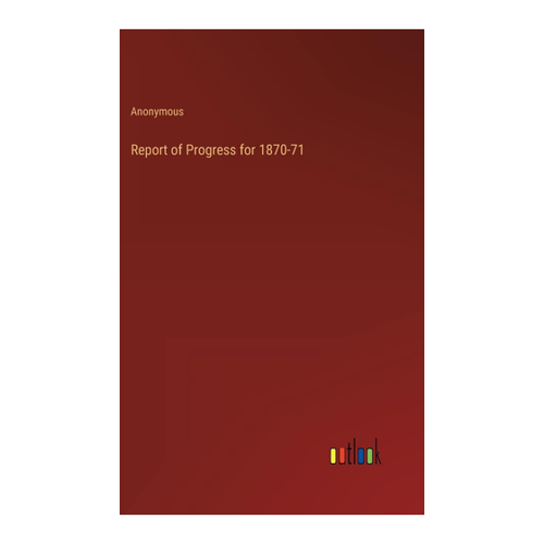 Bild von Report of Progress for 1870-71 – Eine detaillierte Analyse