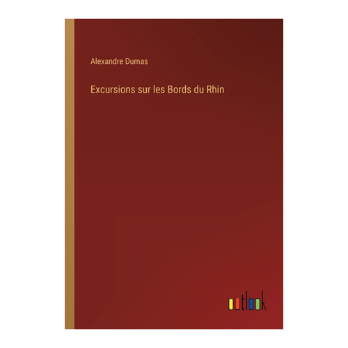 Bild von Dumas, Alexandre: Excursions sur les Bords du Rhin