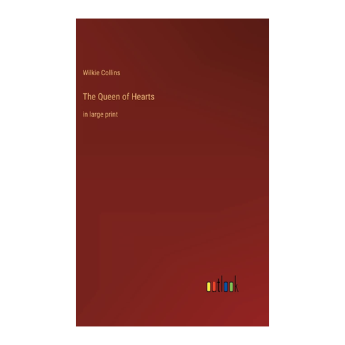 Bild von Wilkie Collins: The Queen of Hearts - Großdruckausgabe