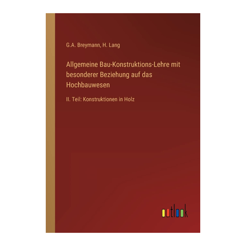 Bild von Allgemeine Bau-Konstruktions-Lehre: Ein unverzichtbares Werk für das Hochbauwesen