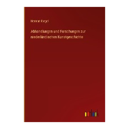Bild von Herman Riegel: Abhandlungen und Forschungen zur niederländischen Kunstgeschichte