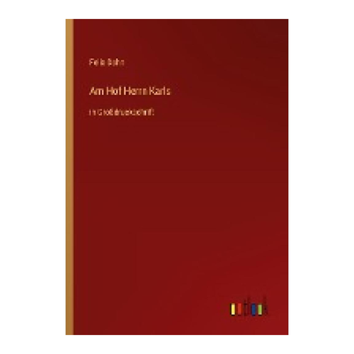 Bild von Am Hof Herrn Karls - Großdruckschrift von Felix Dahn
