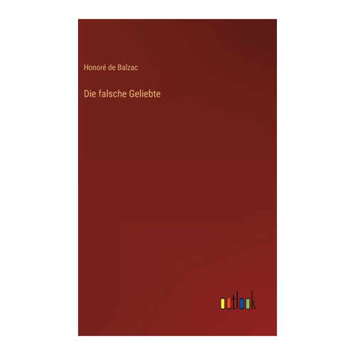 Bild von Die falsche Geliebte von Honoré de Balzac