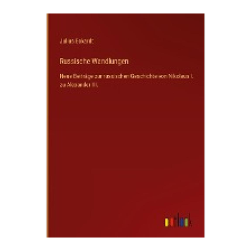 Bild von Russische Wandlungen: Neue Beiträge zur russischen Geschichte von Nikolaus I. zu Alexander III.