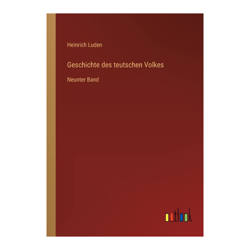 Bild von Geschichte des teutschen Volkes: Neunter Band von Heinrich Luden