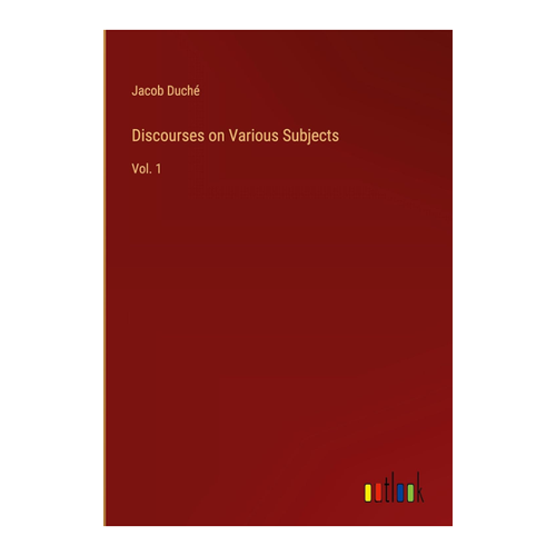 Bild von Discourses on Various Subjects: Vol. 1 von Jacob Duché im Test