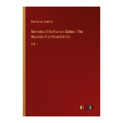 Bild von Memoirs of Bertha von Suttner: The Records of an Eventful Life
