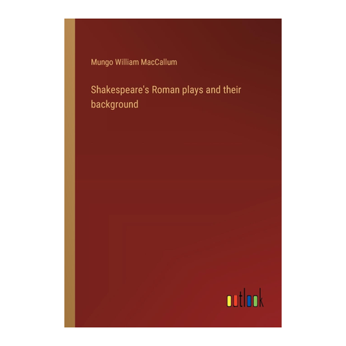 Bild von Shakespeare's Roman Plays and Their Background – Eine umfassende Analyse