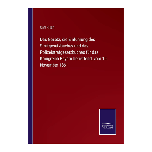 Bild von Das Gesetz, die Einführung des Strafgesetzbuches für das Königreich Bayern