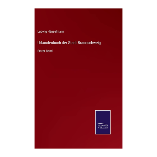 Bild von Urkundenbuch der Stadt Braunschweig: Erster Band