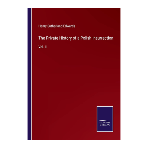 Bild von The Private History of a Polish Insurrection: Vol. II von Henry Sutherland Edwards