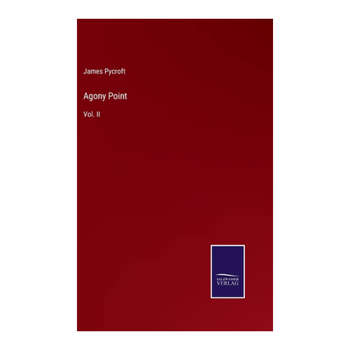 Bild von Agony Point: Vol. II von James Pycroft – Ein packendes Leseerlebnis