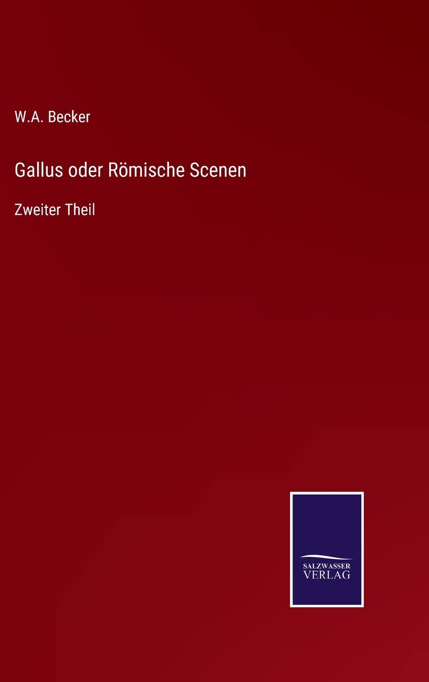 Bild von Becker, W. A.: Gallus oder Römische Scenen