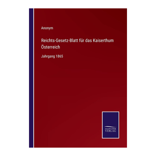 Bild von Reichts-Gesetz-Blatt für das Kaiserthum Österreich: Jahrgang 1865