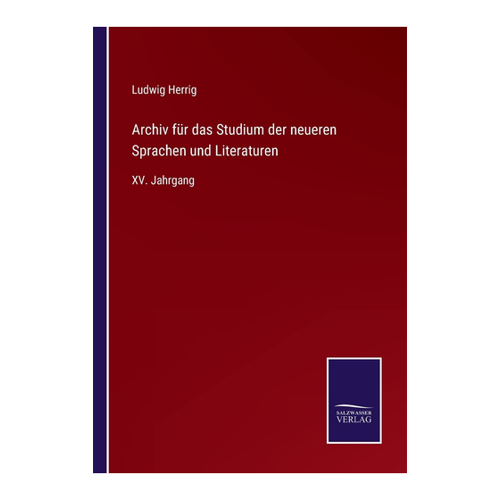 Bild von Archiv für das Studium der neueren Sprachen und Literaturen: XV. Jahrgang von Ludwig Herrig