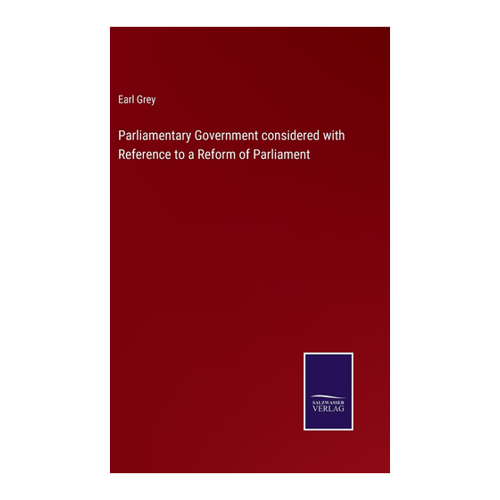 Bild von Parliamentary Government: Insightful Analysis for Reform