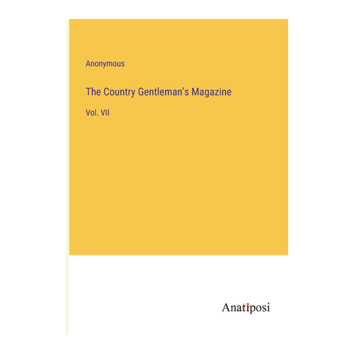 Bild von Anonymous: The Country Gentleman's Magazine, Vol. VII