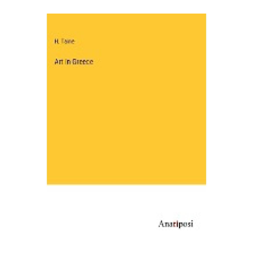 Bild von Art in Greece: Ein kunstvolles Werk von H. Taine