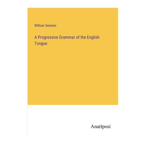 Bild von Swinton, William: A Progressive Grammar of the English Tongue