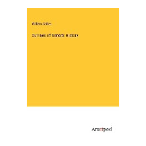 Bild von Outlines of General History von William Collier