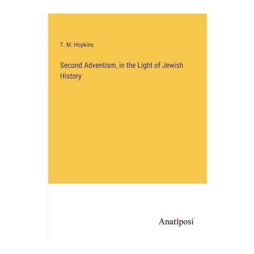 Bild von Second Adventism, in the Light of Jewish History