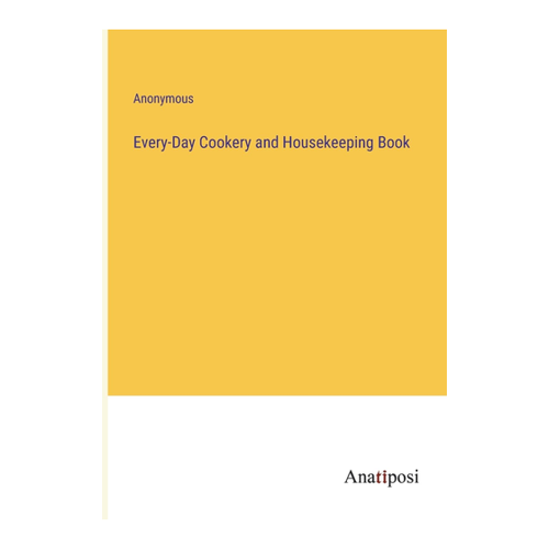 Bild von Every-Day Cookery and Housekeeping Book