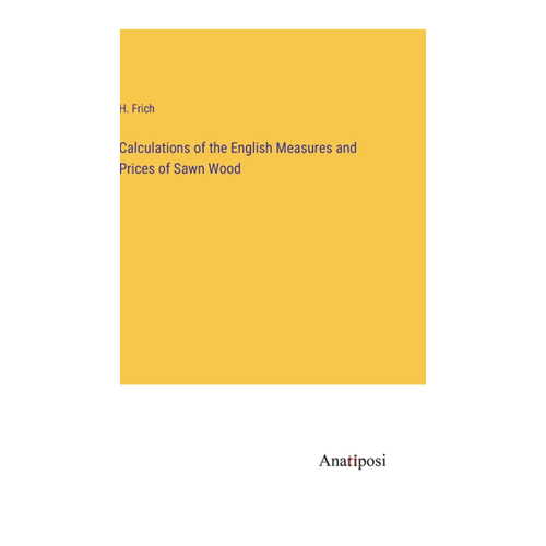 Bild von Calculations of the English Measures and Prices of Sawn Wood