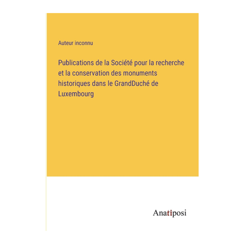 Bild von Publications de la Société pour la recherche et la conservation des monuments historiques dans le GrandDuché de Luxembourg