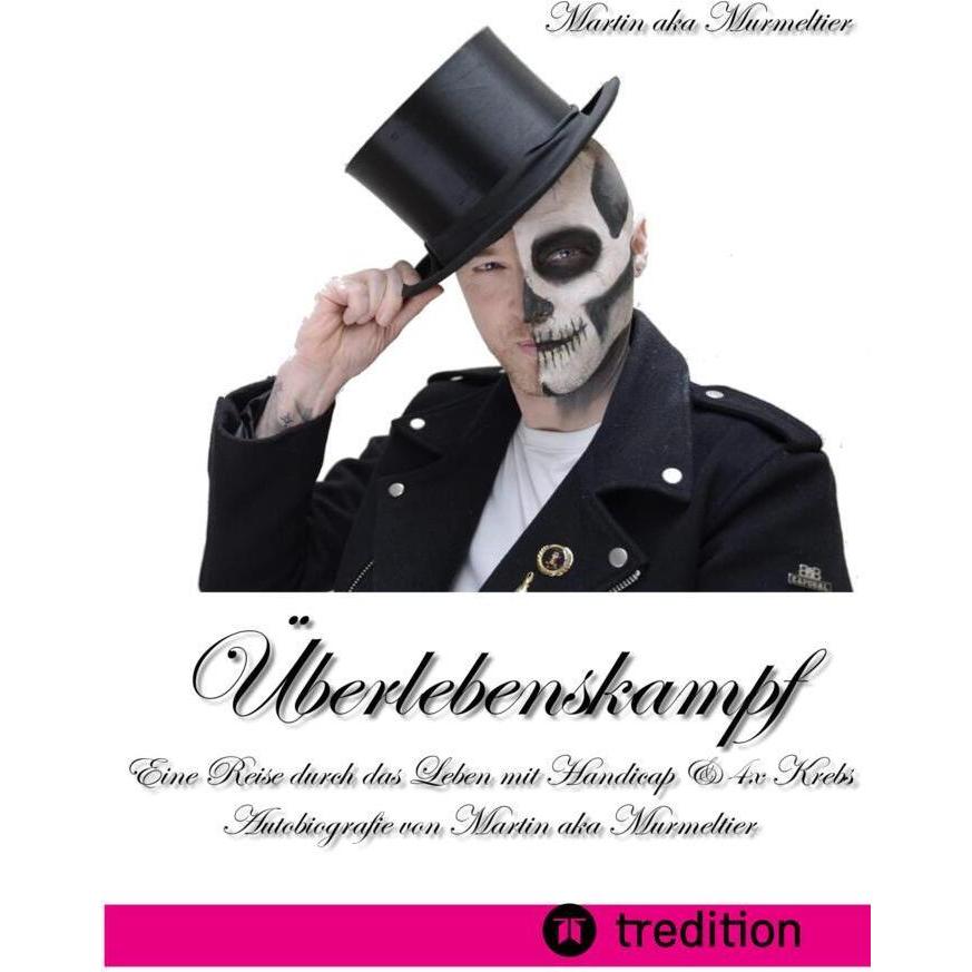 Bild von aka Murmeltier, Martin: "Überlebenskampf: Eine Reise durch das Leben mit Handicap & 4x Krebs"
