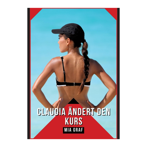 Bild von Claudia ändert den Kurs: Geschichten mit explizitem Sex für Erwachsene
