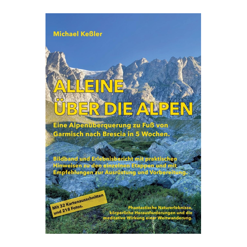 Bild von Michael Keßler: Alleine über die Alpen – Eine Reise durch die Berge