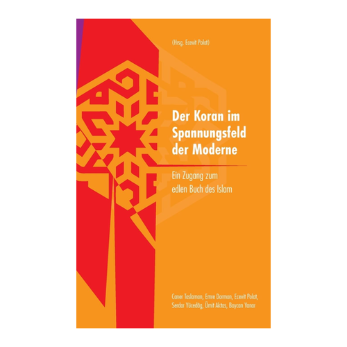 Bild von Der Koran im Spannungsfeld der Moderne: Ein Zugang zum edlen Buch des Islam