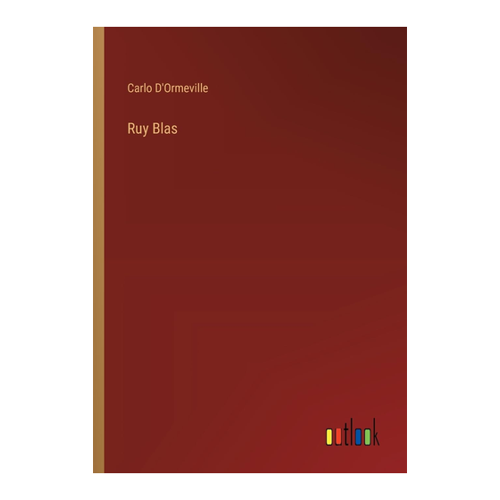 Bild von D'Ormeville, Carlo: Ruy Blas, Ruy Blas – Ein fesselndes Leseerlebnis