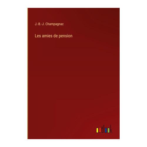 Bild von Les amies de pension - Ein fesselnder französischer Roman von J.-B. Champagnac