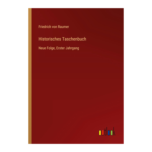 Bild von Historisches Taschenbuch: Neue Folge, Erster Jahrgang von Friedrich Von Raumer