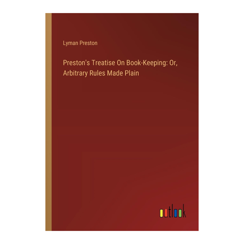 Bild von Preston's Treatise On Book-Keeping: Ein klarer Leitfaden für Buchhaltung