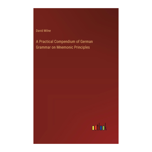 Bild von A Practical Compendium of German Grammar on Mnemonic Principles