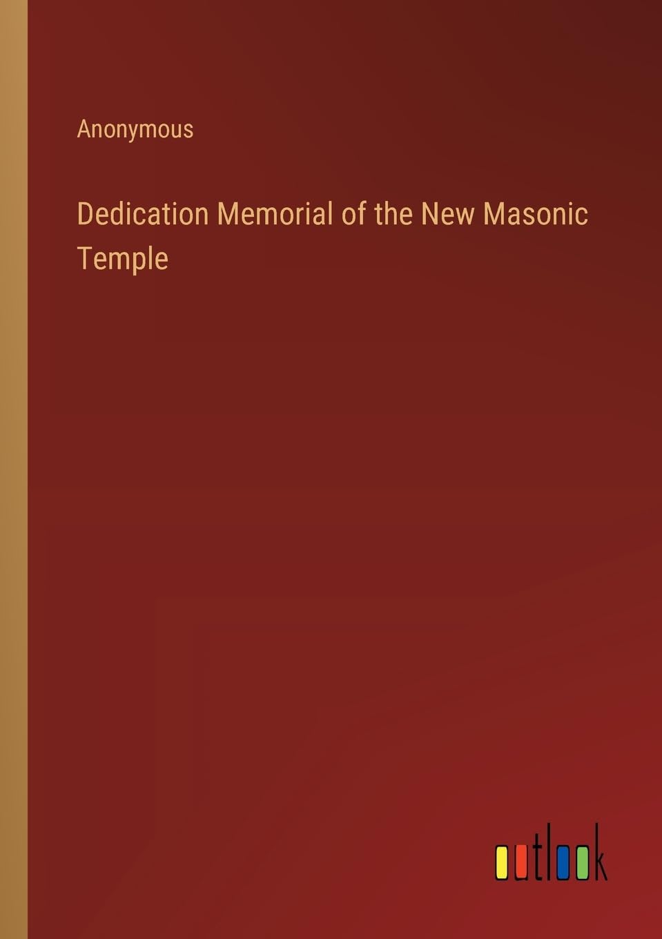Bild von Anonymous: Dedication Memorial of the New Masonic Temple