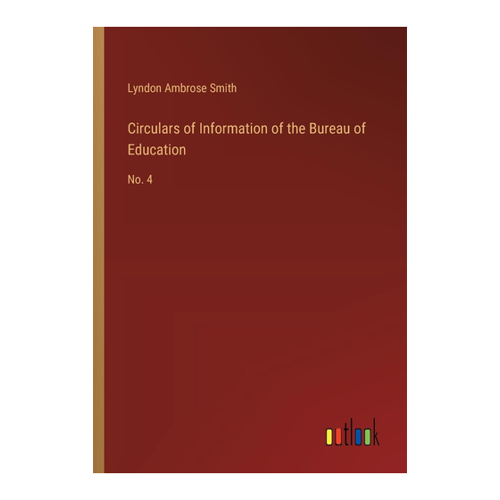 Bild von Smith, Lyndon Ambrose: Circulars of Information of the Bureau of Education