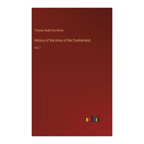 Bild von History of the Army of the Cumberland – Ein umfassender Einblick