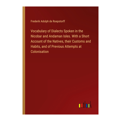 Bild von Vocabulary of Dialects Spoken in the Nicobar and Andaman Isles