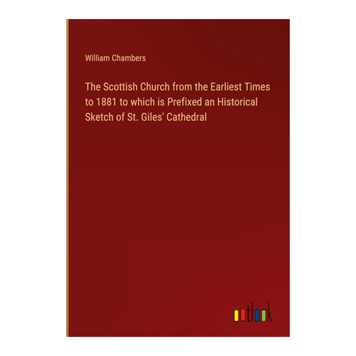 Bild von The Scottish Church from the Earliest Times to 1881