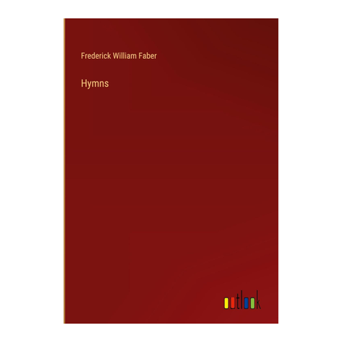 Bild von Hymns von Frederick William Faber