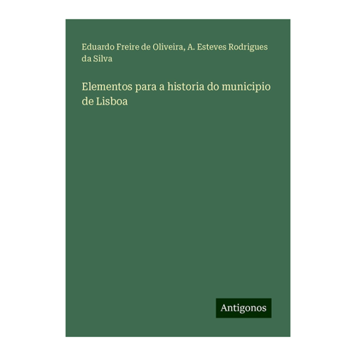 Bild von Elementos para a historia do municipio de Lisboa - Ein umfassender Einblick
