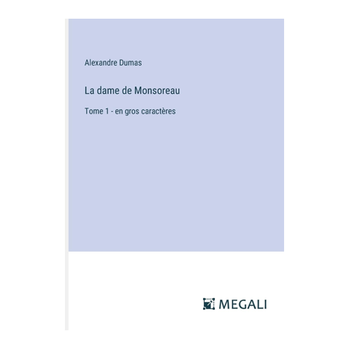 Bild von La dame de Monsoreau: Tome 1 - en gros caractères